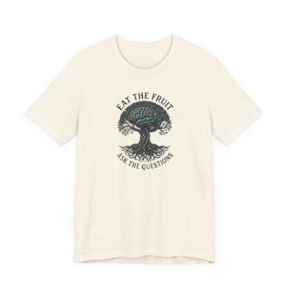 Eat the Fruit Tee — "Eat the fruit...ask the questions" Short Sleeve T‑Shirt
