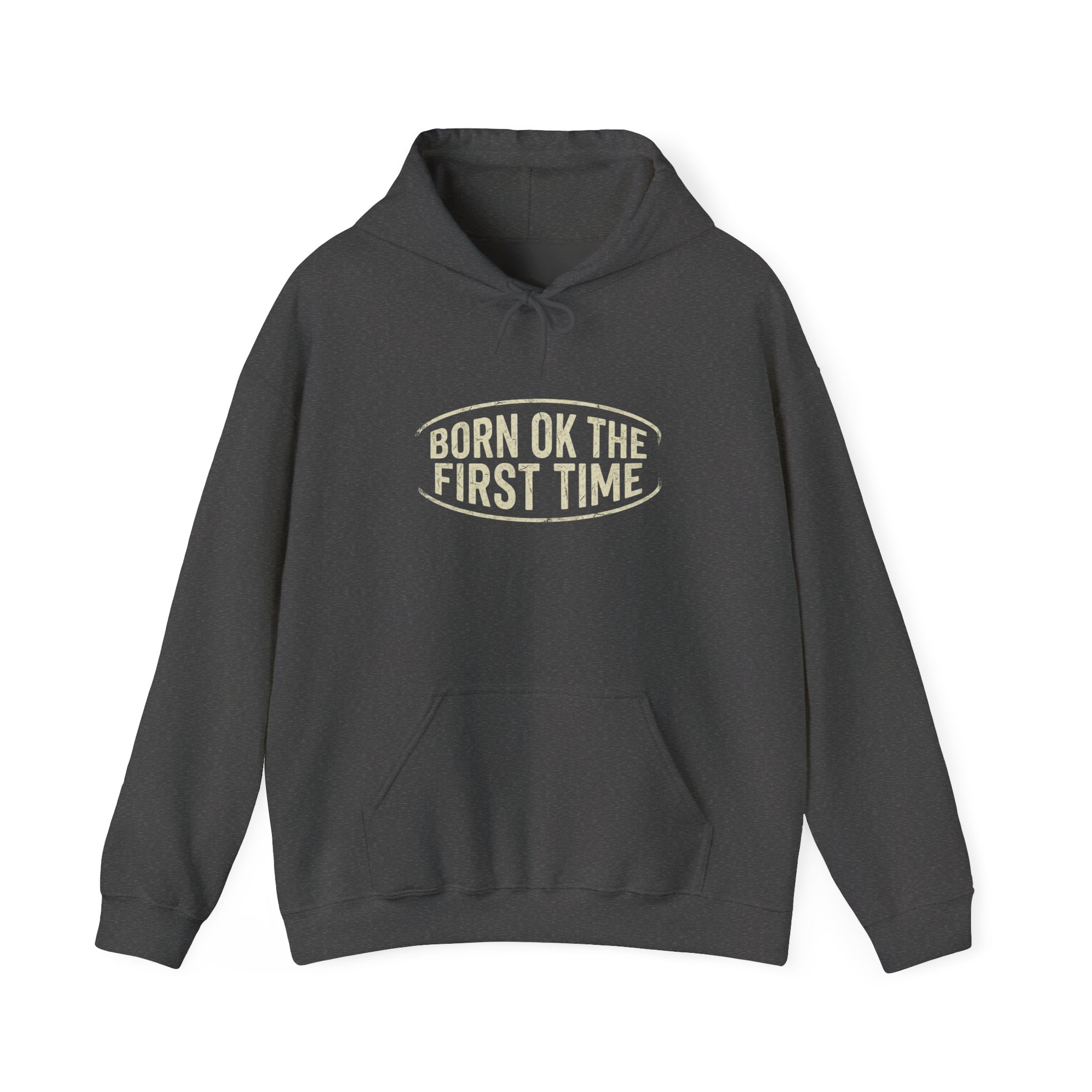 Born OK The First Time Hoodie — Positive Self-Love Sweatshirt - Image 13