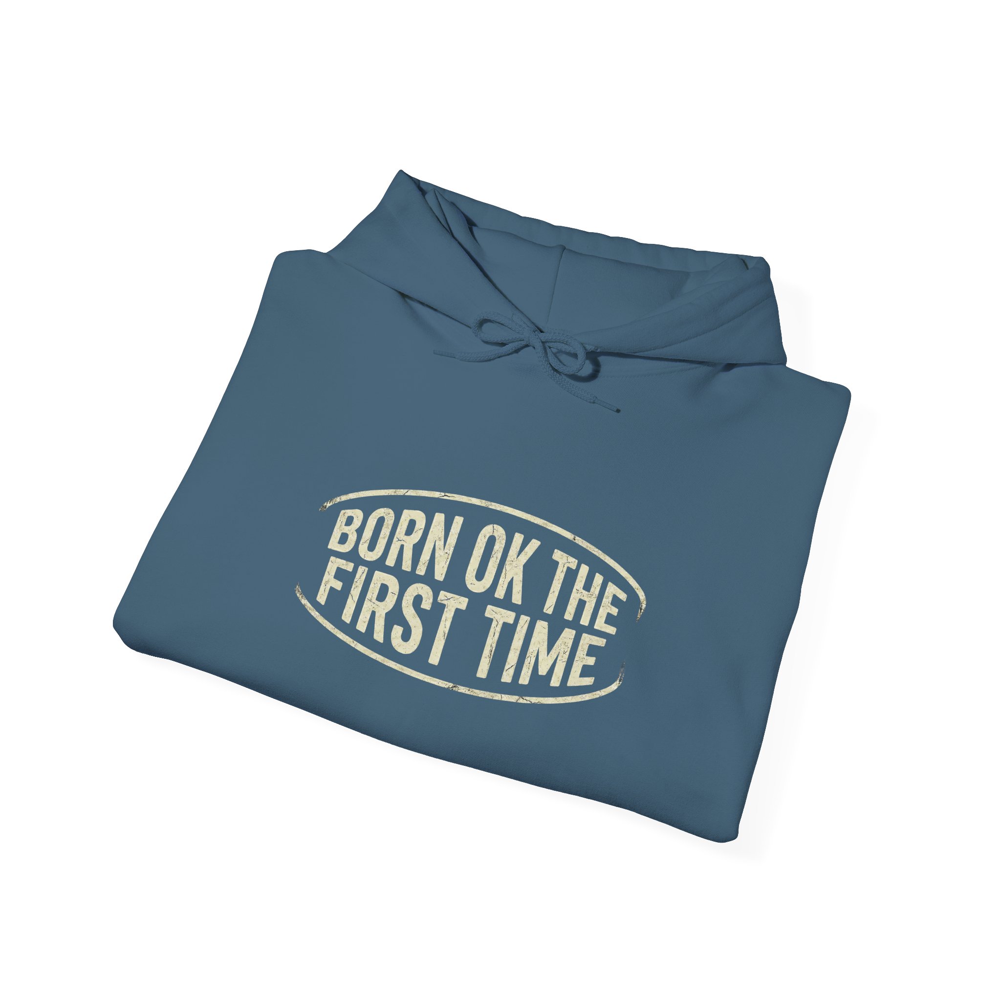 Born OK The First Time Hoodie — Positive Self-Love Sweatshirt - Image 20