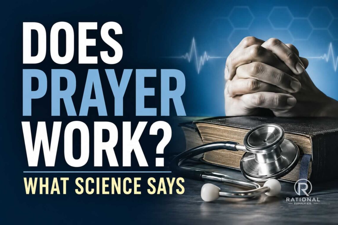 Praying hands resting on a Bible beside a stethoscope with the text "Does Prayer Work? What Science Says," representing scientific research into prayer and healing.