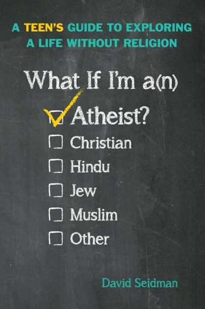 Cover of What If I'm an Atheist? by David Seidman