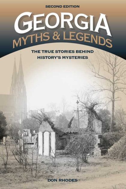 Georgia Myths and Legends by Don Rhodes book cover featuring true stories behind Georgia history's mysteries