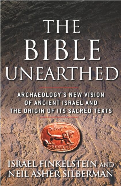 The Bible Unearthed by Israel Finkelstein and Neil Asher Silberman book cover